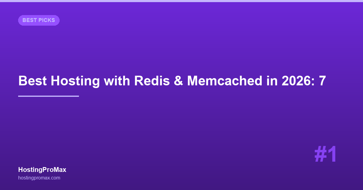 Best Hosting with Redis & Memcached in 2026: 7 Providers Tested
