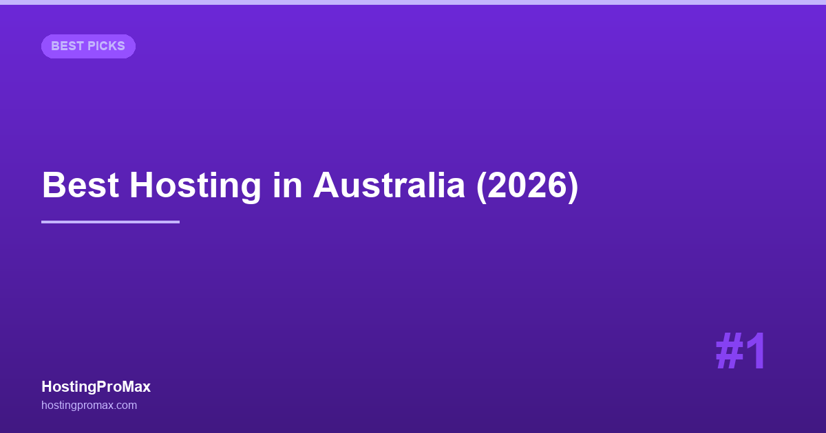 Best Web Hosting in Australia (2026): 6 Hosts with Australian Servers Tested