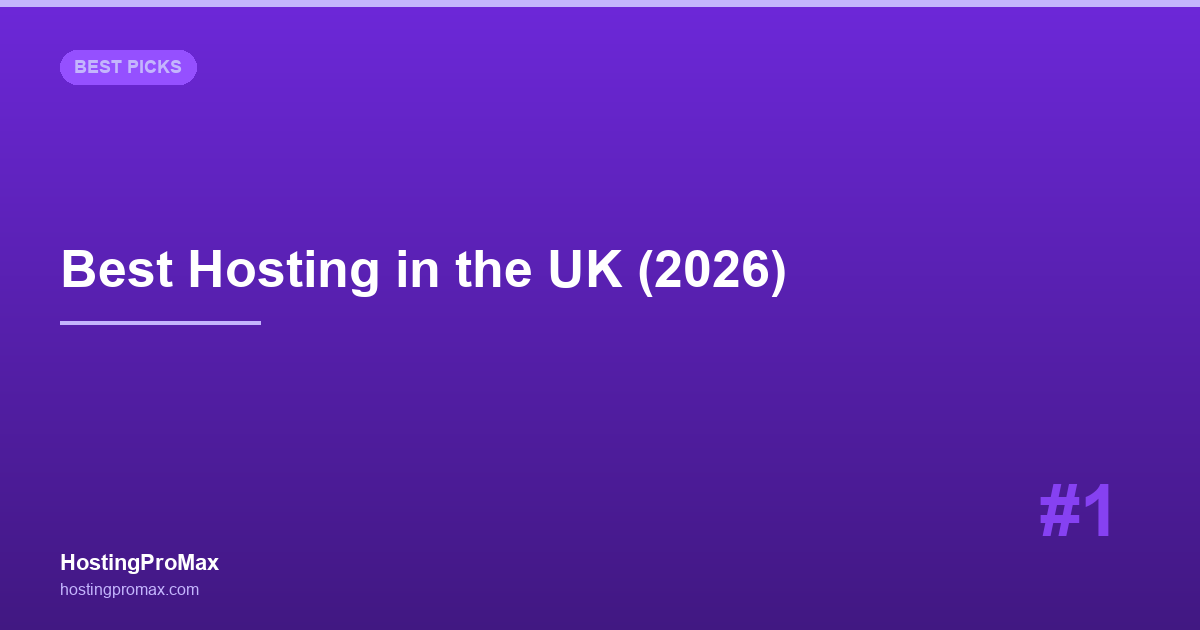 Best Web Hosting in the UK (2026): 7 Hosts with UK Servers Tested