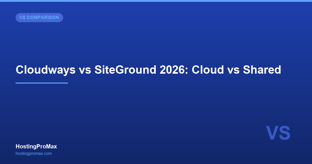 Cloudways vs SiteGround (2026): We Tested Both for 90 Days