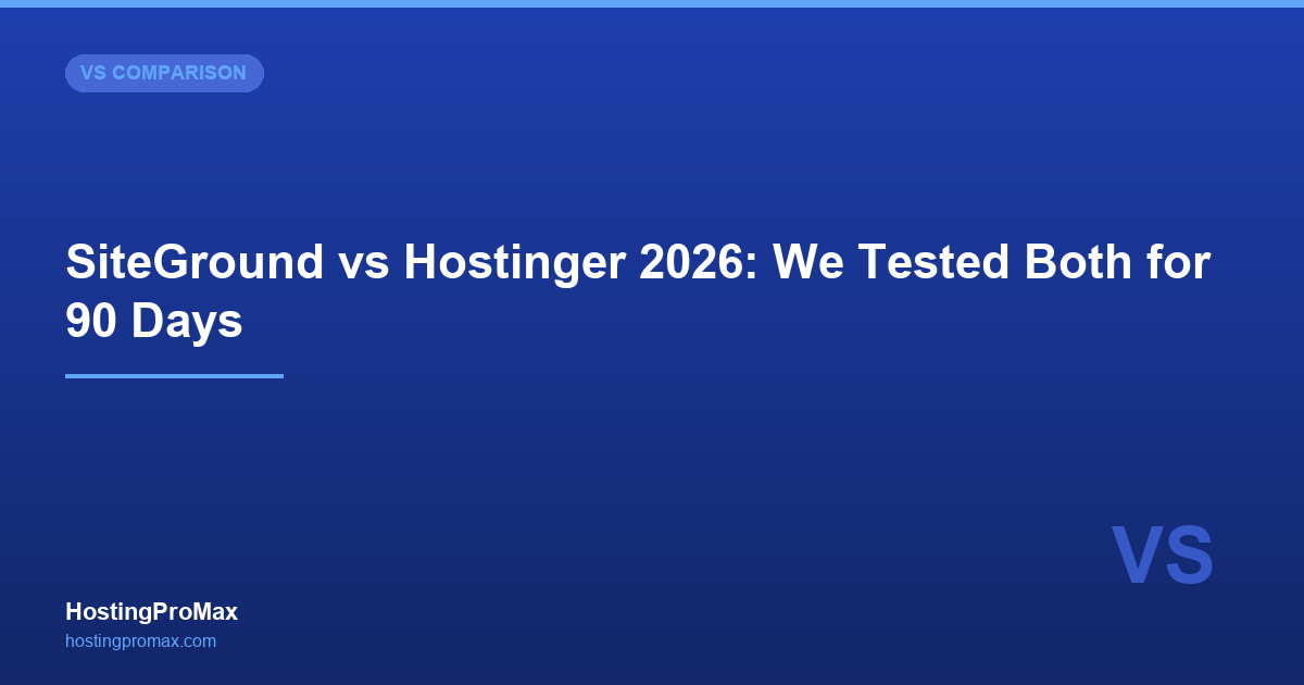 SiteGround vs Hostinger (2026): Premium Performance vs Unbeatable Value